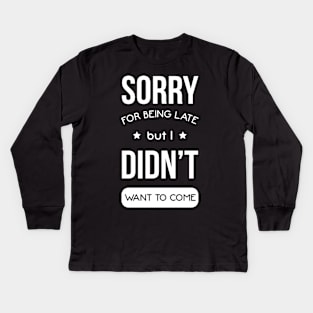 Sarcastic quote Kids Long Sleeve T-Shirt